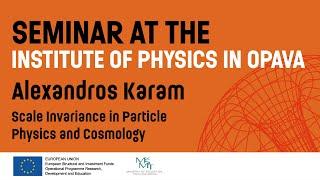 Alexandros Karam - Scale Invariance in Particle Physics and Cosmology