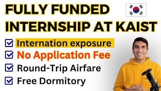 Fully Funded Internship in KAIST South Korea for International Students 2024