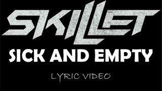 Skillet - Sick And Empty (Bonus Track) - 2019 - Lyric Video