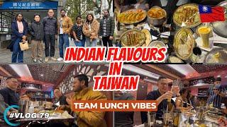 Lunching with Teammates: Indian Flavors in Taiwan! 