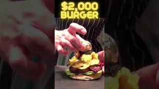 $2,000 BURGER || Most Expensive