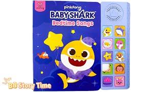 Pinkfong | Baby Shark Bedtime Songs | Sound Book | Baby Shark | BB Story Time