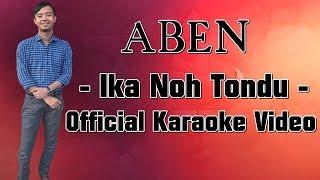 Aben- Ika Noh Tondu (Official Karaoke Video)