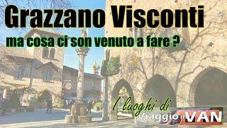 Grazzano Visconti 🫠 Il Medioevo a portata di turista - Ne vale davvero la pena ? 