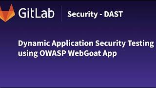 Dynamic Application Security Testing (DAST) applied to WebGoat