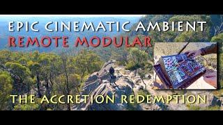 MODULAR IN THE WILDERNESS 'The Accretion Redemption' Australian Wollamgambe feat: Moskwa