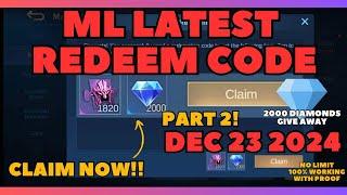 Mobile Legends Redeem Code December 23 PART 2 2024 2000 Diamonds Give Away