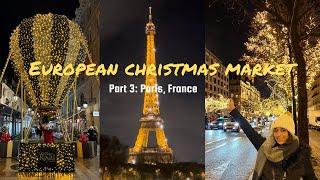 Travel Vlog | European Christmas Market Part 3 : Paris, France *Magical*