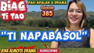 "Ti napabasol" JENA ALMOITE DRAMA/ Biag ti tao (Episode 385) Pag-adalan a drama ilocano