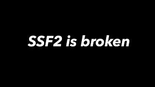 SSF2 is Broken (Parody of Heeew's "Melee is Broken")