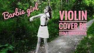 Violin Cover IRINA SHUYSKAYA Barbie Girl Aqua