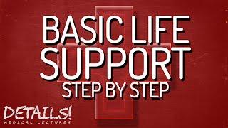 Basic Life Support (BLS) | Step by step | Details