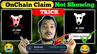 DOGS Onchain Claim Not Showing Solved || Dogs Onchain Claim Error Trick || DOGS Tonkepper Deposit