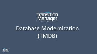 Introduction to TransitionManager for Database Modernization (TMDB)