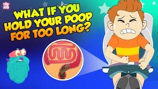 What if You Hold Your Poop For Too Long? | How Digestive System Works? | The Dr Binocs Show For Kids