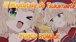 Ui Mugibatake de Tsukamaete - Shigure Ui | Lyrics Romaji