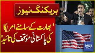 Diplomatic Shift? US Endorses Pakistan’s View On India | Breaking News | Dawn News