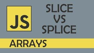 Slice vs splice in JS