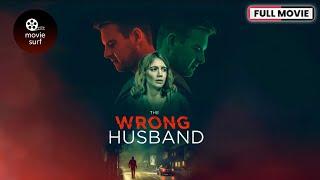 The Wrong Husband (2019) | Full Movie