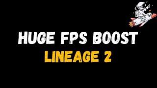 Lineage 2: Extreme increase in performance and FPS | Optimization Guide