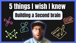 5 things I wish knew (Building a Second Brain)