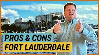 PROS and CONS of Living in Fort Lauderdale Florida - EVERYTHING YOU NEED TO KNOW !