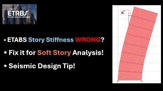 Why ETABS Gets Story Stiffness Wrong and How to Fix It!