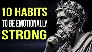 10 Habits to Be Emotionally Strong | Stoicism