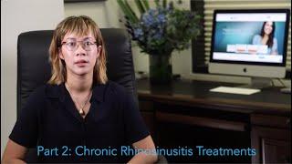 Chronic Rhinosinusitis and Sinus Infections - Part 2: Treatments