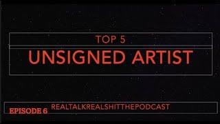 TOP 5 UNSIGNED ARTIST