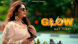 Glow (Official Video) | Nav Virdi | Graari | New Punjabi Song 2024