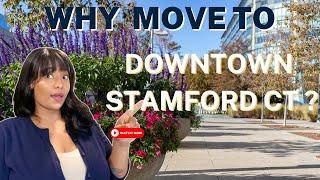 Top Things to Know Before Moving to Downtown Stamford  (MUST WATCH) #stamfordct