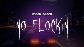 kodak black - no flockin' [ sped up ] lyrics