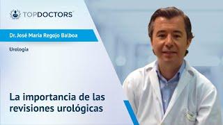 The Importance of Urological Checkups - Dr. Regojo Balboa | Top Doctors