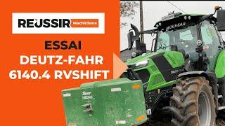 ESSAI Deutz-Fahr 6140.4 RVshift "Un tracteur polyvalent valorisé par sa transmission"