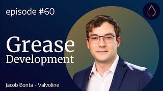 Episode 060  |  Grease Development with Jacob Bonta (Valvoline)