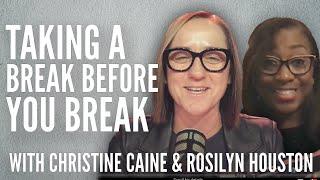 Christine Caine | Learning to Rest | Breaking Before You're Broken | Rosilyn Houston