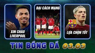 TIN SÁNG (3/3): MAN UTD ĐẠI CÁCH MẠNG MÙA HÈ; LIVERPOOL CHỐT SAO CHELSEA; BARCA HỐT GARNACHO