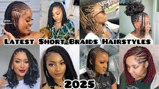 ‼️100 Latest Short Braids Hairstyles Ideas‼️New & Amazing Styles 2025