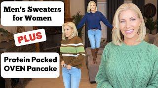 Men's Sweaters for Women? Yes! + Oven Protein Pancake...YUM!