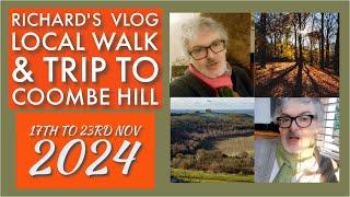 Richard's Vlogs 17th to 23rd Nov 2024 | Trip to Coombe Hill