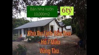 Bán Nhà Vườn Nghỉ Dưỡng & Vườn Trái Cây Đẹp Lung linh 1 Mẫu Tại Khu Du Lịch Bàu Sen | Đã Bán