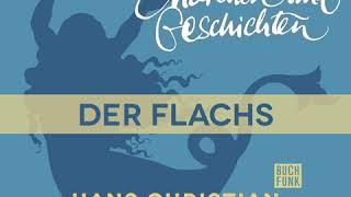 Hans Christian Andersen - H. C. Andersen: Sämtliche Märchen und Geschichten: Der Flachs