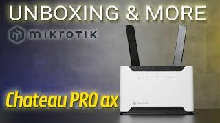 Unboxing and more - MikroTik Chateau PRO ax