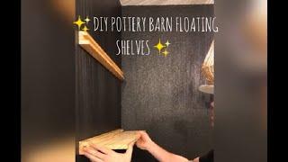 DIY Home Decor - Pottery Barn Floatig Shelves