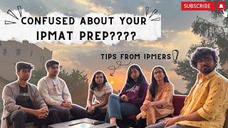 Crack the IPMAT 2024 exam with exclusive tips from IPMERs to boost your preparation!