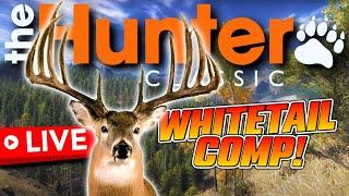 LIVE - *WHITETAIL COMPETITION DAY!* Let's Find a MONSTER BUCK! | theHunter Classic