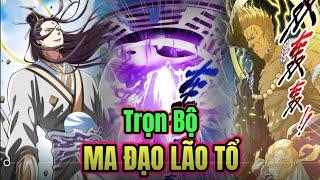 Trọn Bộ | MA ĐẠO LÃO TỔ - Đang Độ Kiếp Review