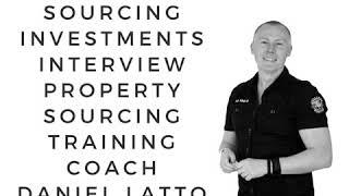 Podcast 400 - Sourcing Investments Interview Property Sourcing Training Coach Daniel Latto