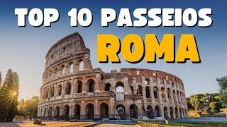 O que fazer em Roma - Top 10 lugares